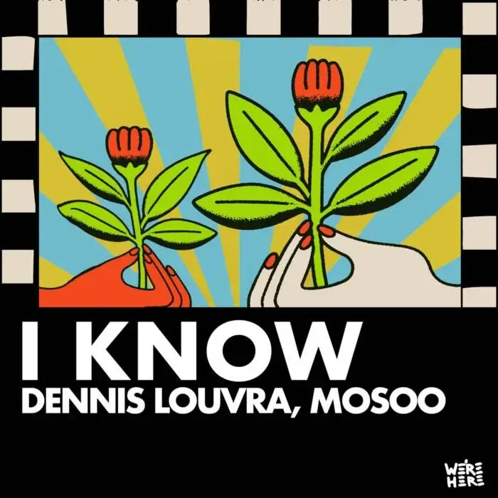 Mosoo, Dennis Louvra - I Know on WE’RE HERE (DJ Tools) / Afro House